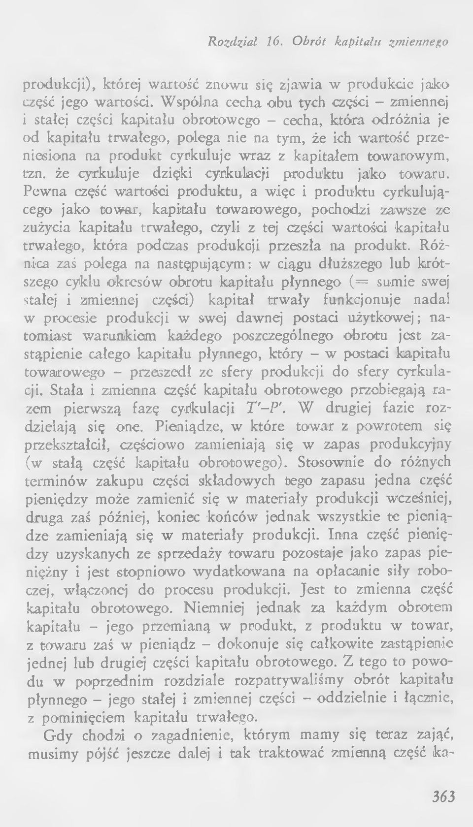 z kapitałem towarowym, tzn. że cyrkuluje dzięki cyrkulacji produktu jako towaru.