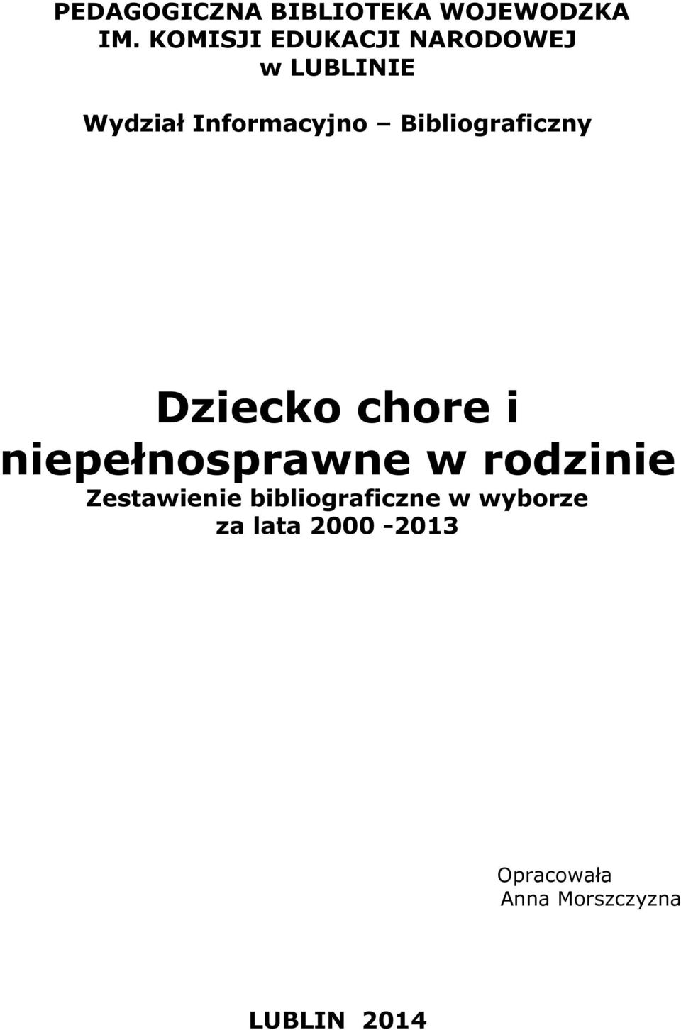 Bibliograficzny Dziecko chore i niepełnosprawne w rodzinie