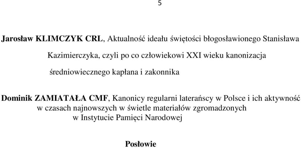 zakonnika Dominik ZAMIATAŁA CMF, Kanonicy regularni laterańscy w Polsce i ich aktywność