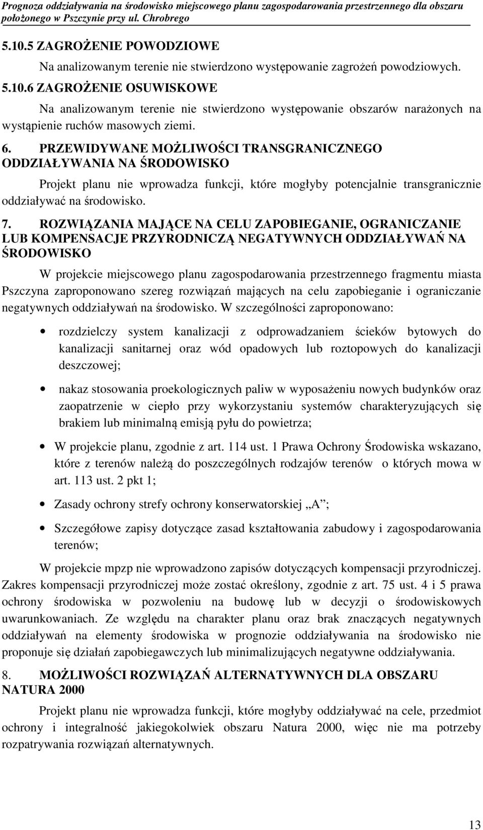 ROZWIĄZANIA MAJĄCE NA CELU ZAPOBIEGANIE, OGRANICZANIE LUB KOMPENSACJE PRZYRODNICZĄ NEGATYWNYCH ODDZIAŁYWAŃ NA ŚRODOWISKO W projekcie miejscowego planu zagospodarowania przestrzennego fragmentu miasta