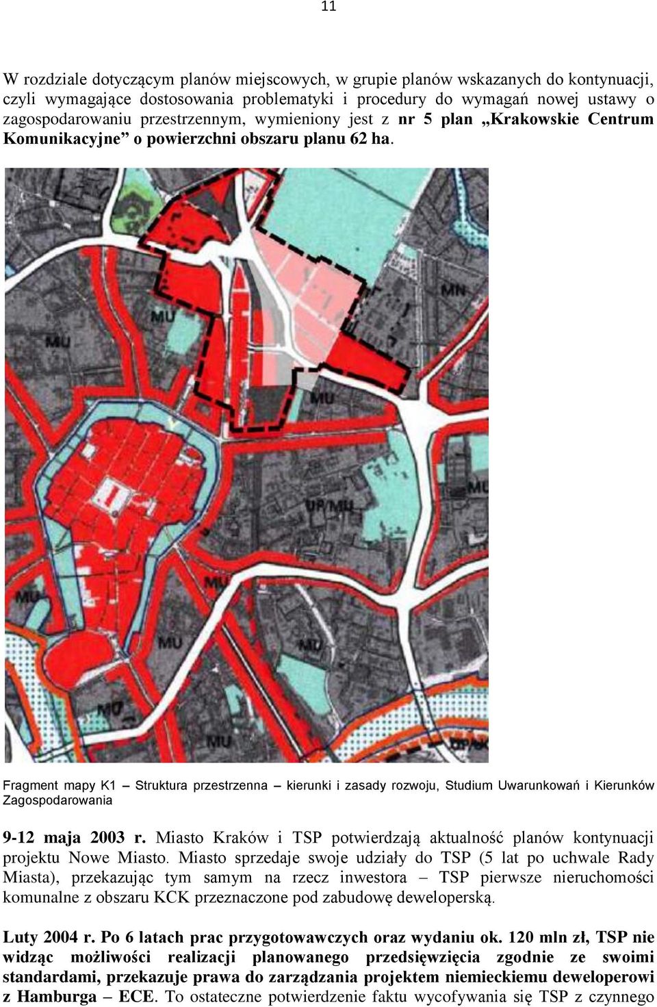 Fragment mapy K1 Struktura przestrzenna kierunki i zasady rozwoju, Studium Uwarunkowań i Kierunków Zagospodarowania 9-12 maja 2003 r.
