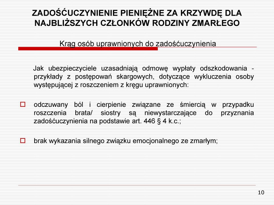 uprawnionych: odczuwany ból i cierpienie związane ze śmiercią w przypadku roszczenia brata/ siostry są