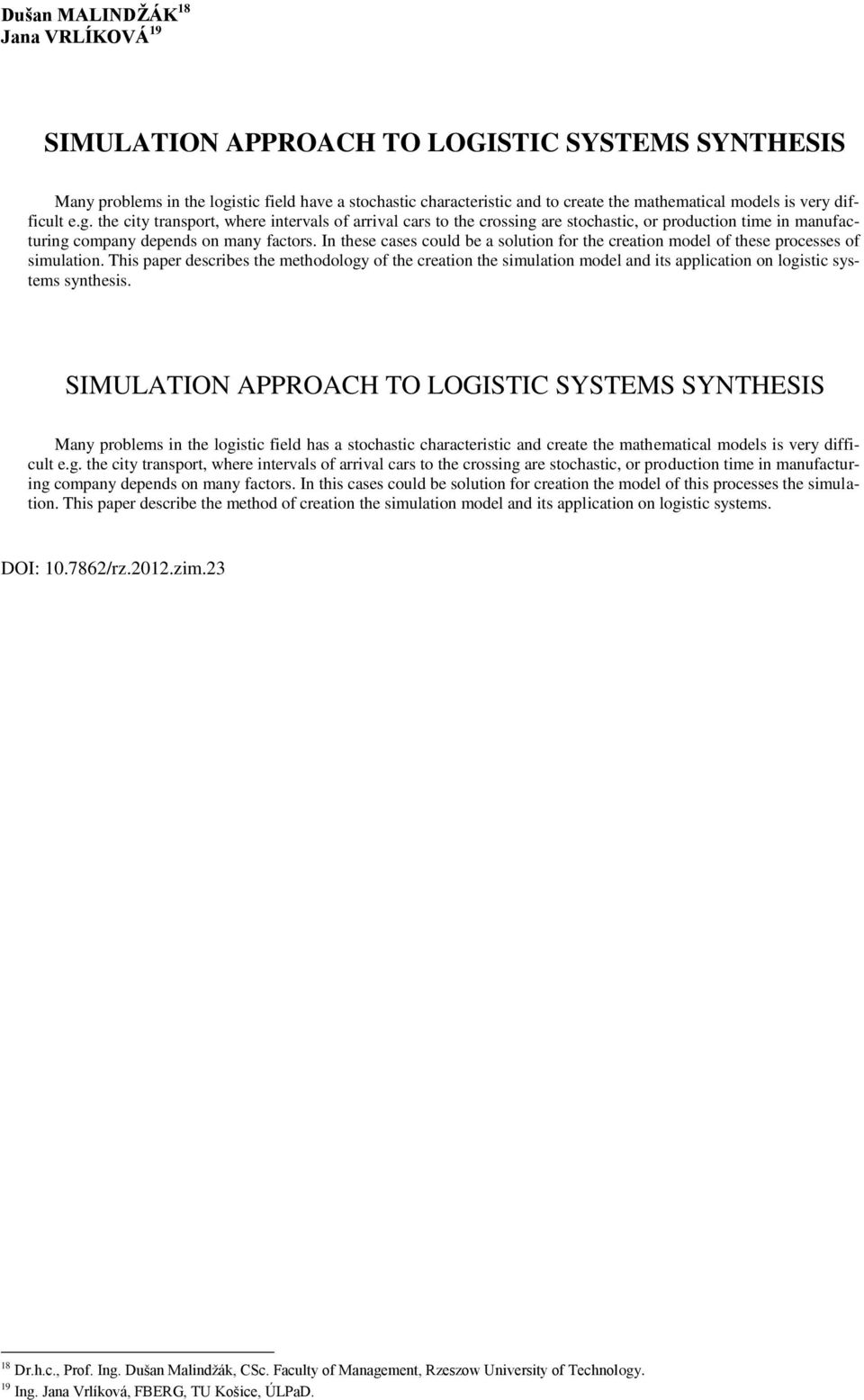 In these cases could be a solution for the creation model of these processes of simulation.