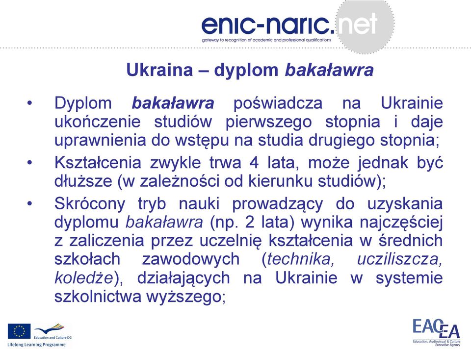 Skrócony tryb nauki prowadzący do uzyskania dyplomu bakaławra (np.