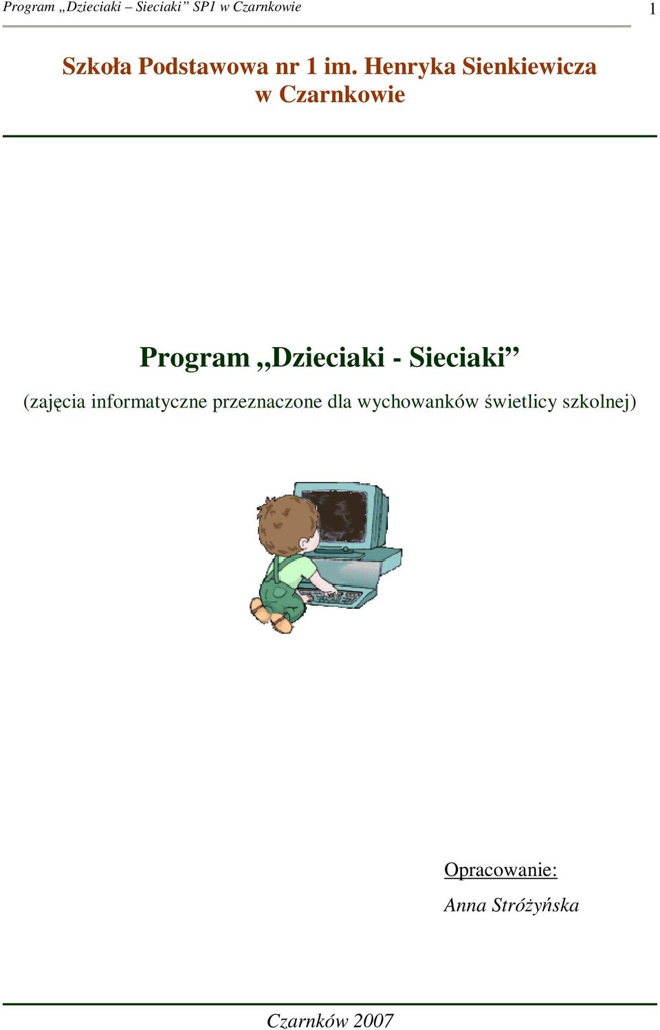 Henryka Sienkiewicza w Czarnkowie Program Dzieciaki - Sieciaki