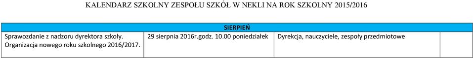 SIERPIEŃ 29 sierpnia 2016r.godz. 10.