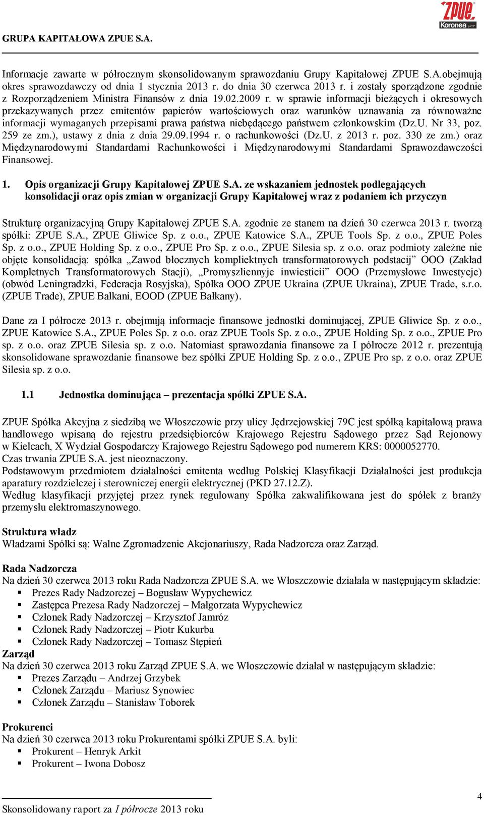 w sprawie informacji bieżących i okresowych przekazywanych przez emitentów papierów wartościowych oraz warunków uznawania za równoważne informacji wymaganych przepisami prawa państwa niebędącego