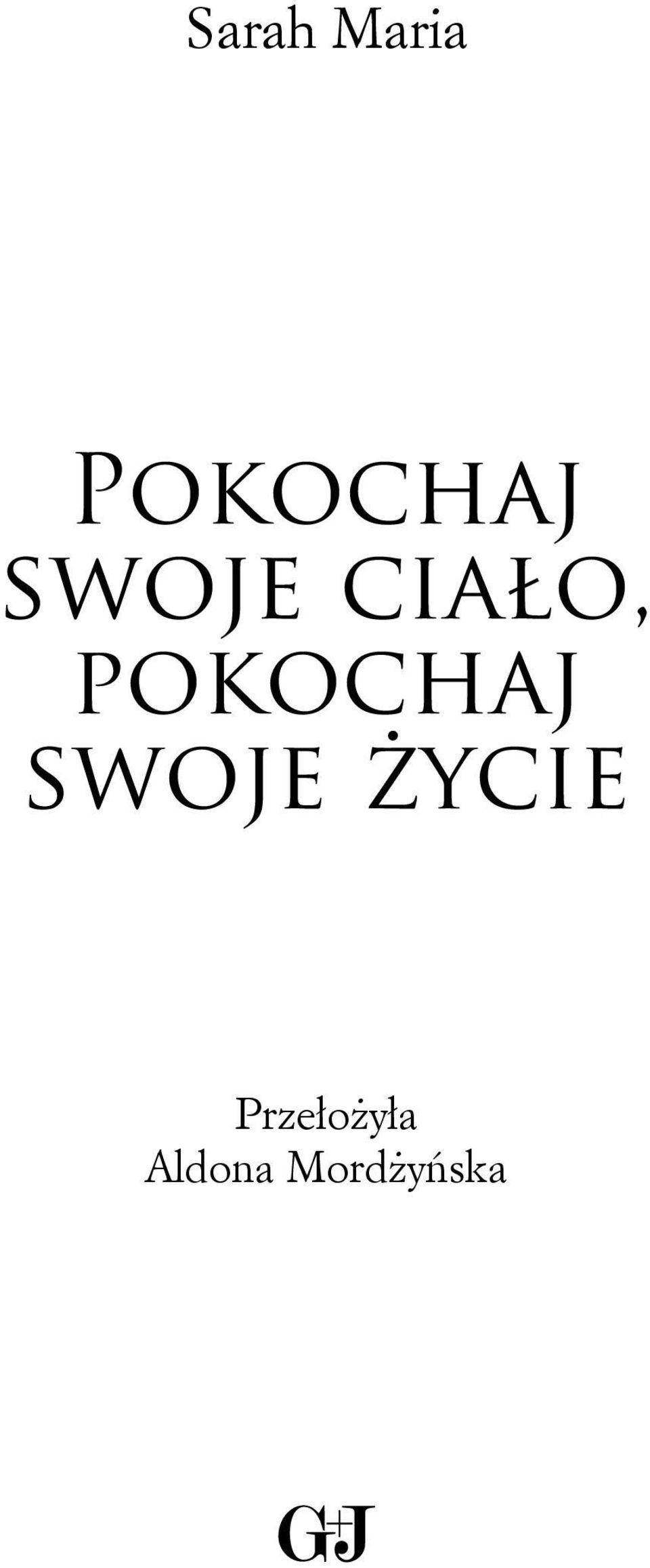 pokochaj swoje życie