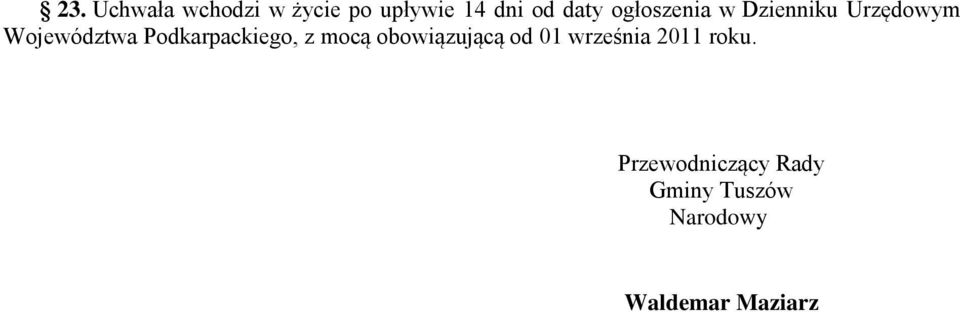 Podkarpackiego, z mocą obowiązującą od 01 września