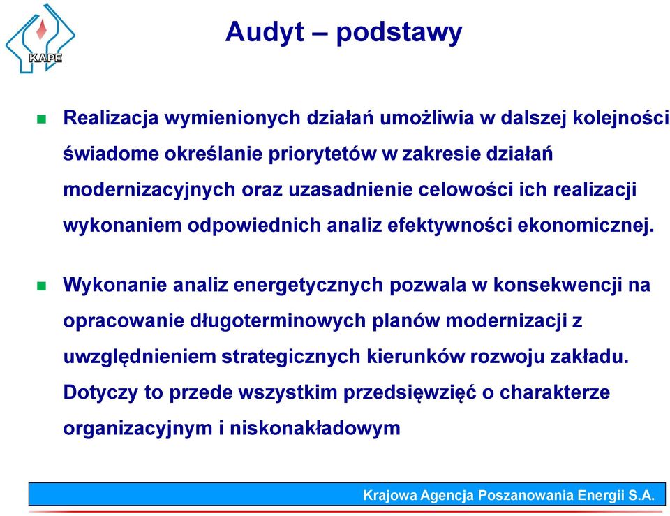 Wykonanie analiz energetycznych pozwala w konsekwencji na opracowanie długoterminowych planów modernizacji z uwzględnieniem