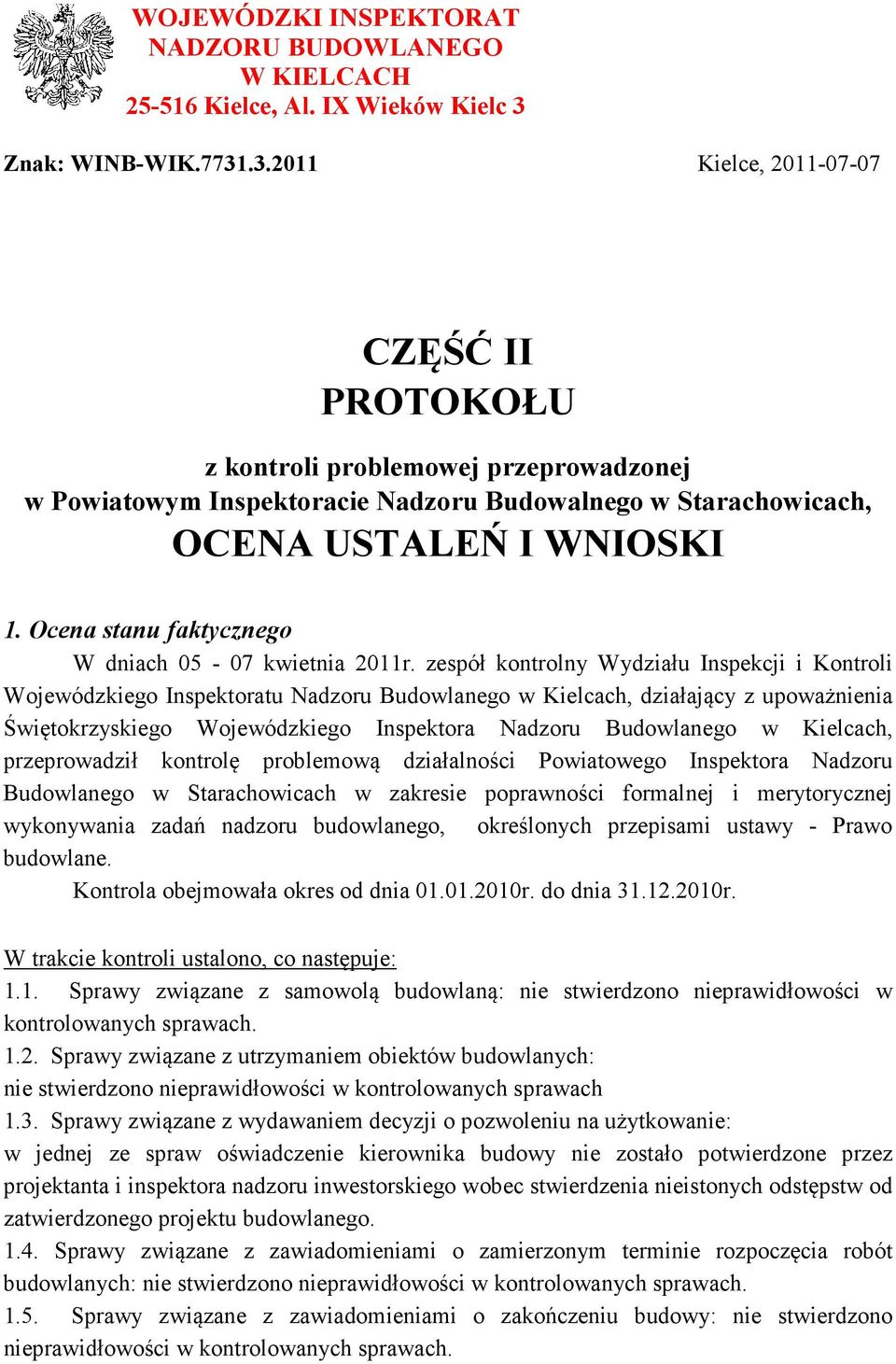 Ocena stanu faktycznego W dniach 05-07 kwietnia 2011r.