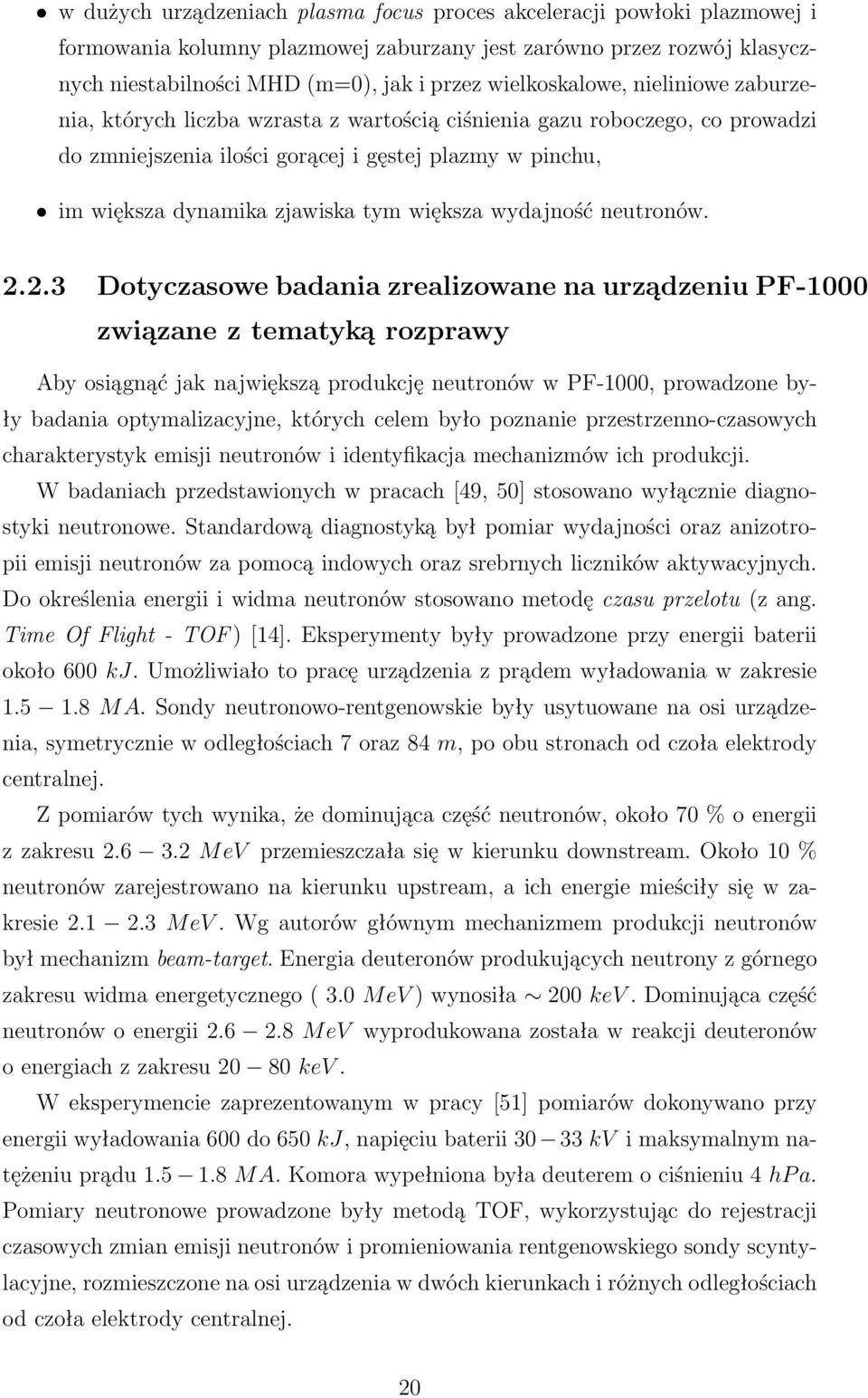 tym większa wydajność neutronów. 2.