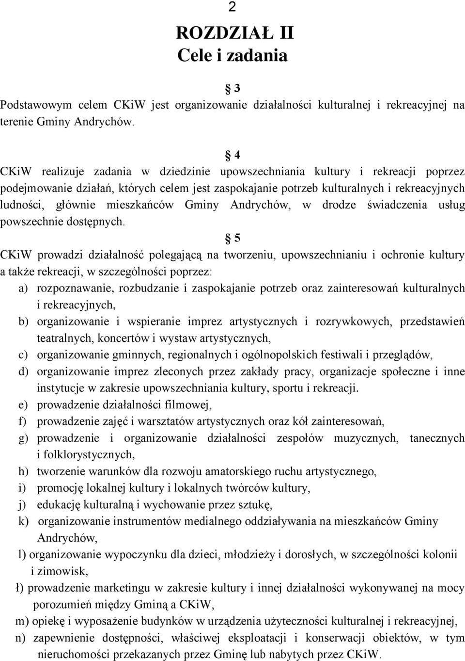 mieszkańców Gminy Andrychów, w drodze świadczenia usług powszechnie dostępnych.