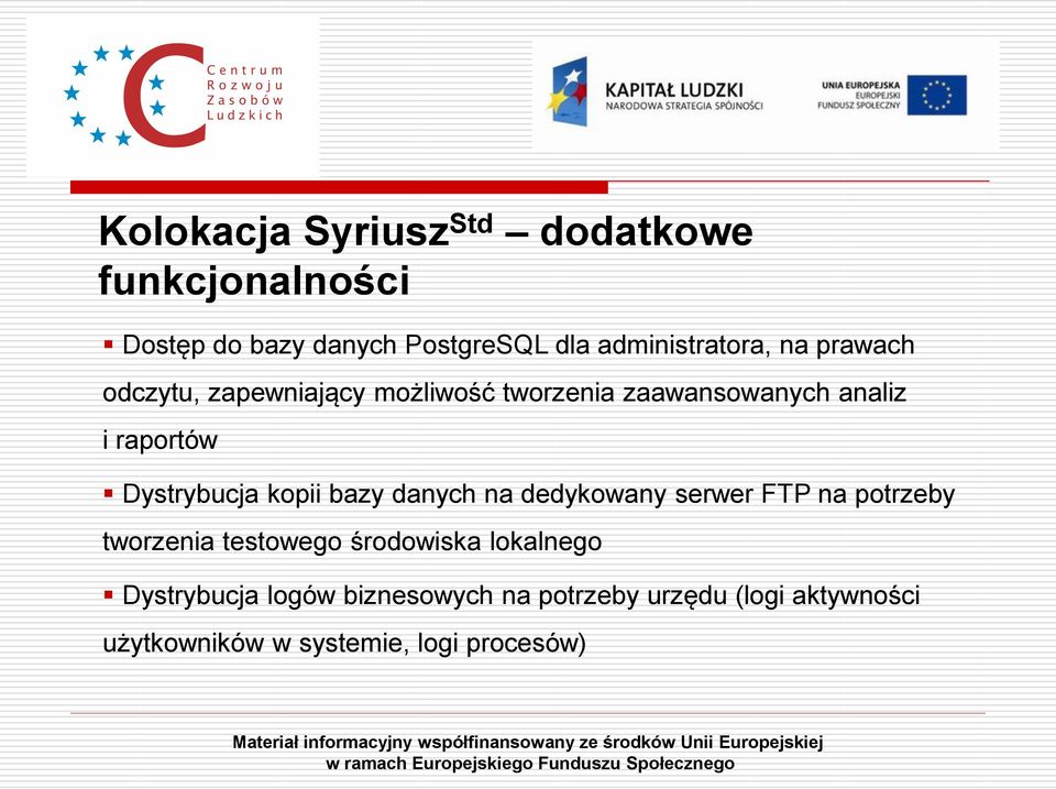 raportów Dystrybucja kopii bazy danych na dedykowany serwer FTP na potrzeby tworzenia testowego