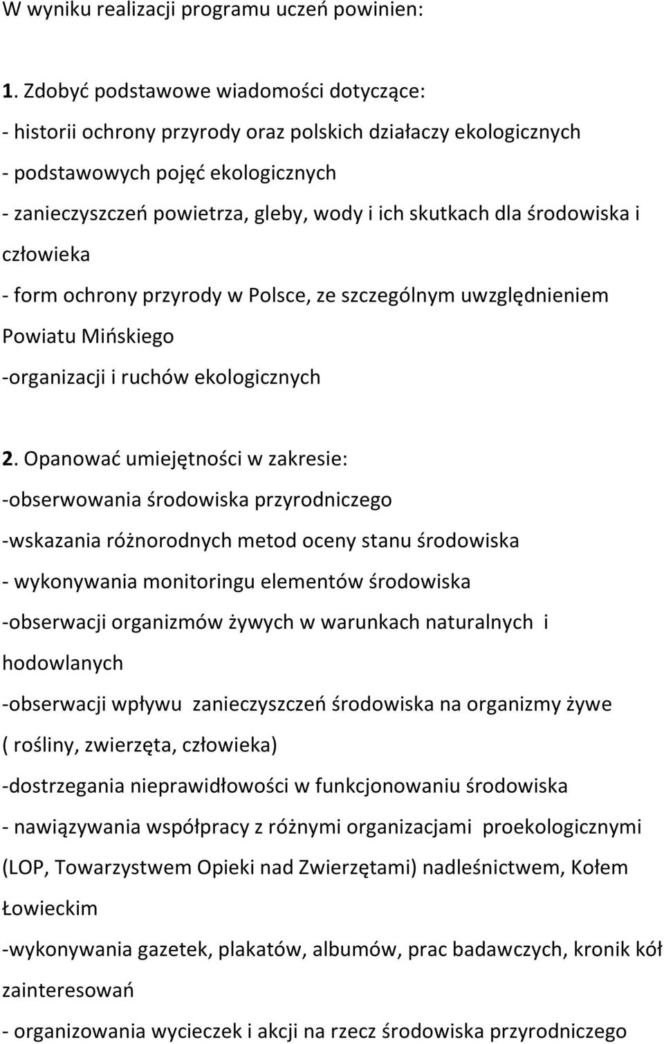 środowiska i człowieka - form ochrony przyrody w Polsce, ze szczególnym uwzględnieniem Powiatu Mińskiego -organizacji i ruchów ekologicznych 2.