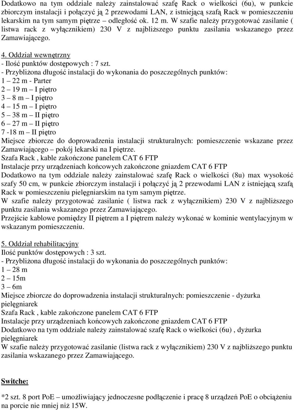 Oddział wewnętrzny - Ilość punktów dostępowych : 7 szt.