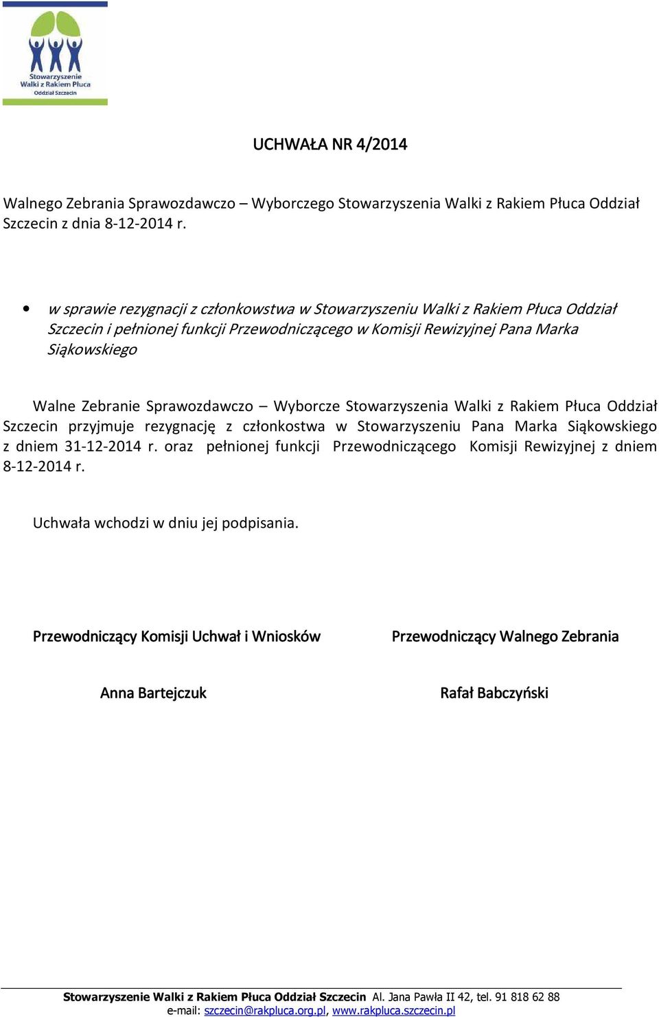 Siąkowskiego Szczecin przyjmuje rezygnację z członkostwa w Stowarzyszeniu Pana Marka
