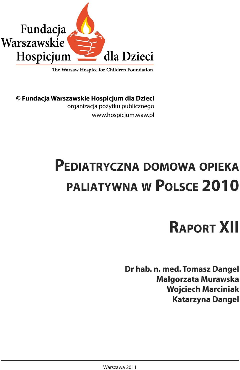 pl Pediatryczna domowa opieka paliatywna w Polsce 2010 Raport