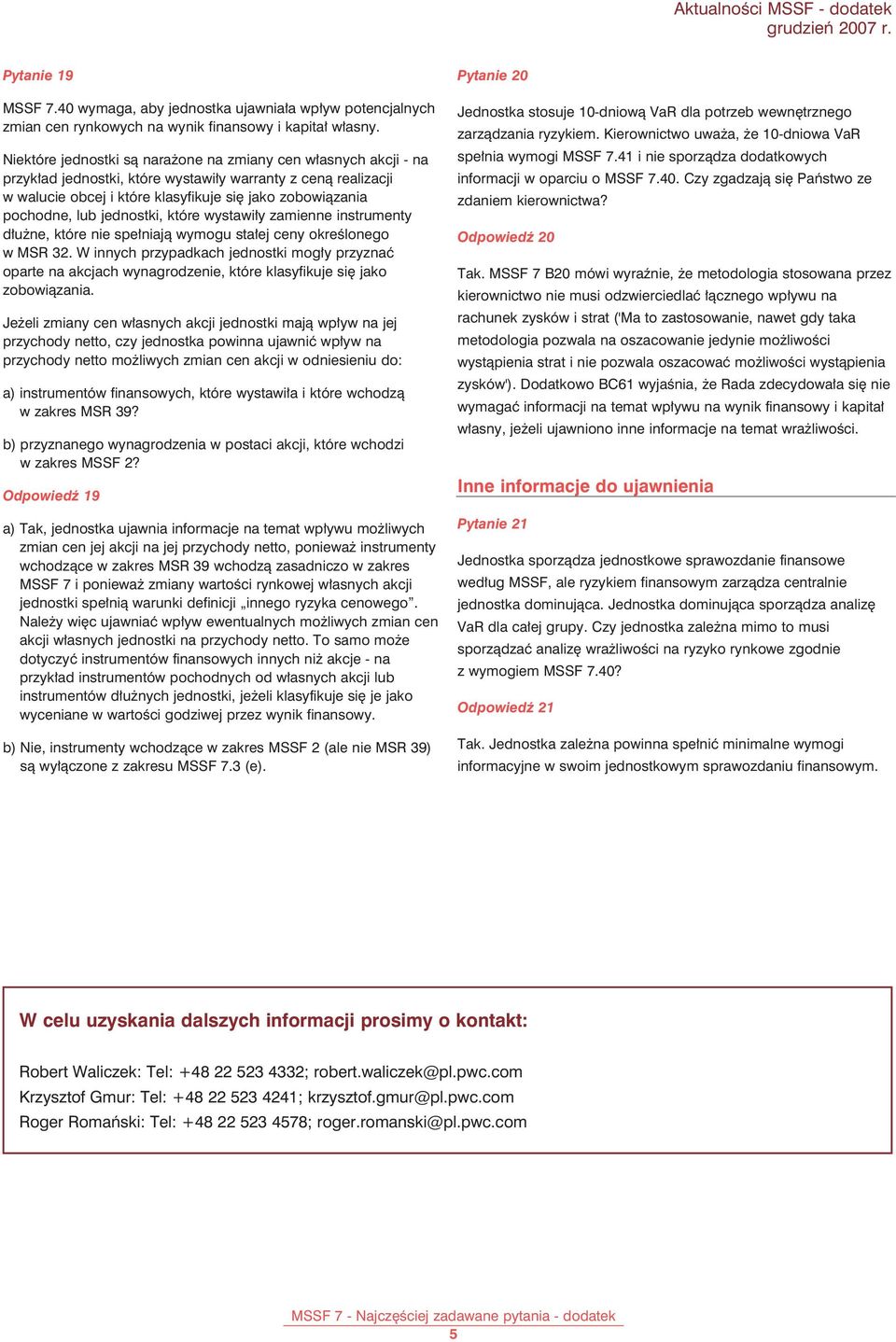 jednostki, które wystawiły zamienne instrumenty dłużne, które nie spełniają wymogu stałej ceny określonego w MSR 32.