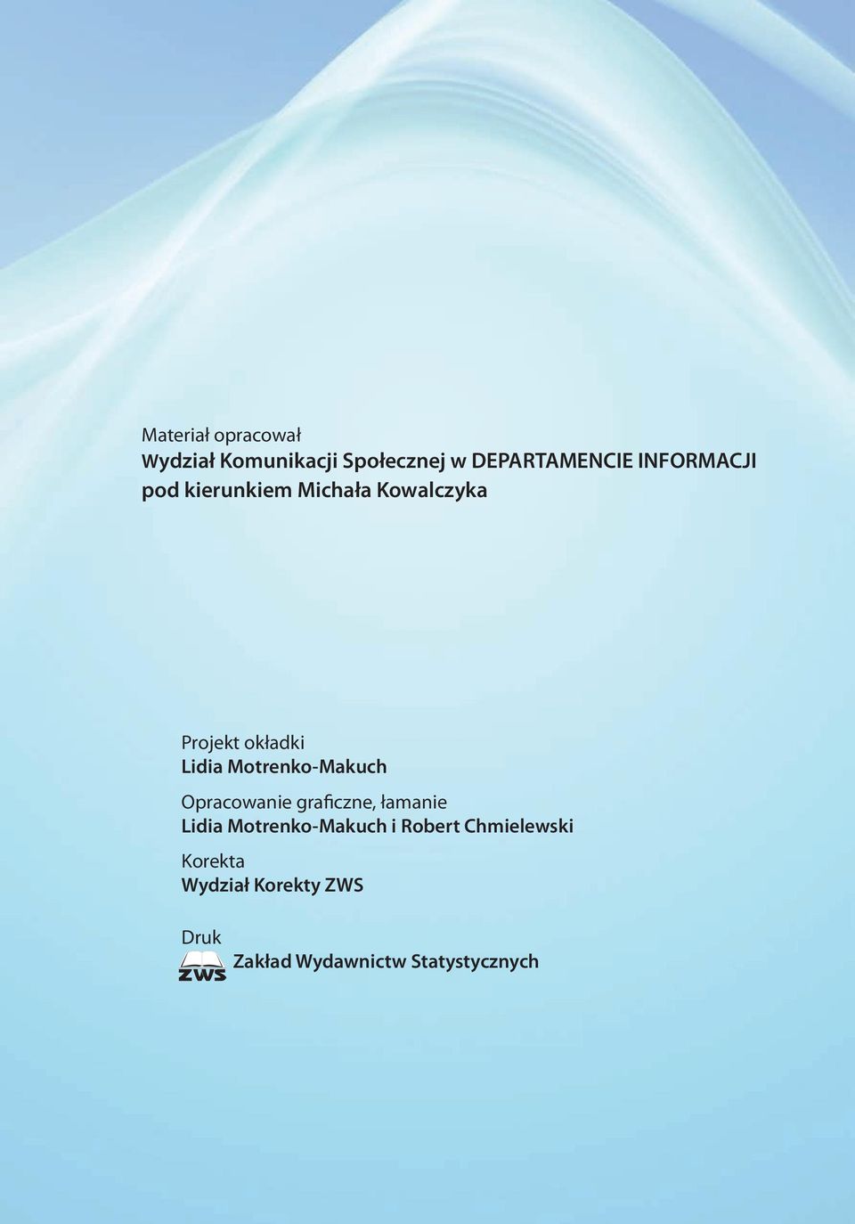 Motrenko-Makuch Opracowanie graficzne, łamanie Lidia Motrenko-Makuch i