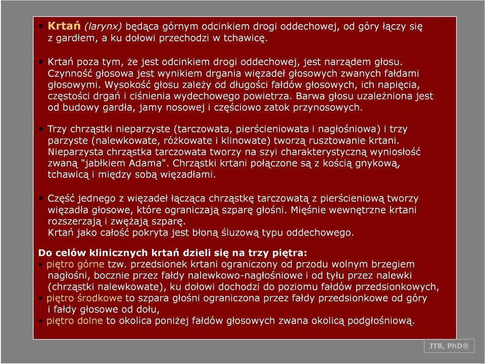 Wysokość głosu zaleŝy od długości fałdów głosowych, ich napięcia, częstości drgań i ciśnienia wydechowego powietrza.