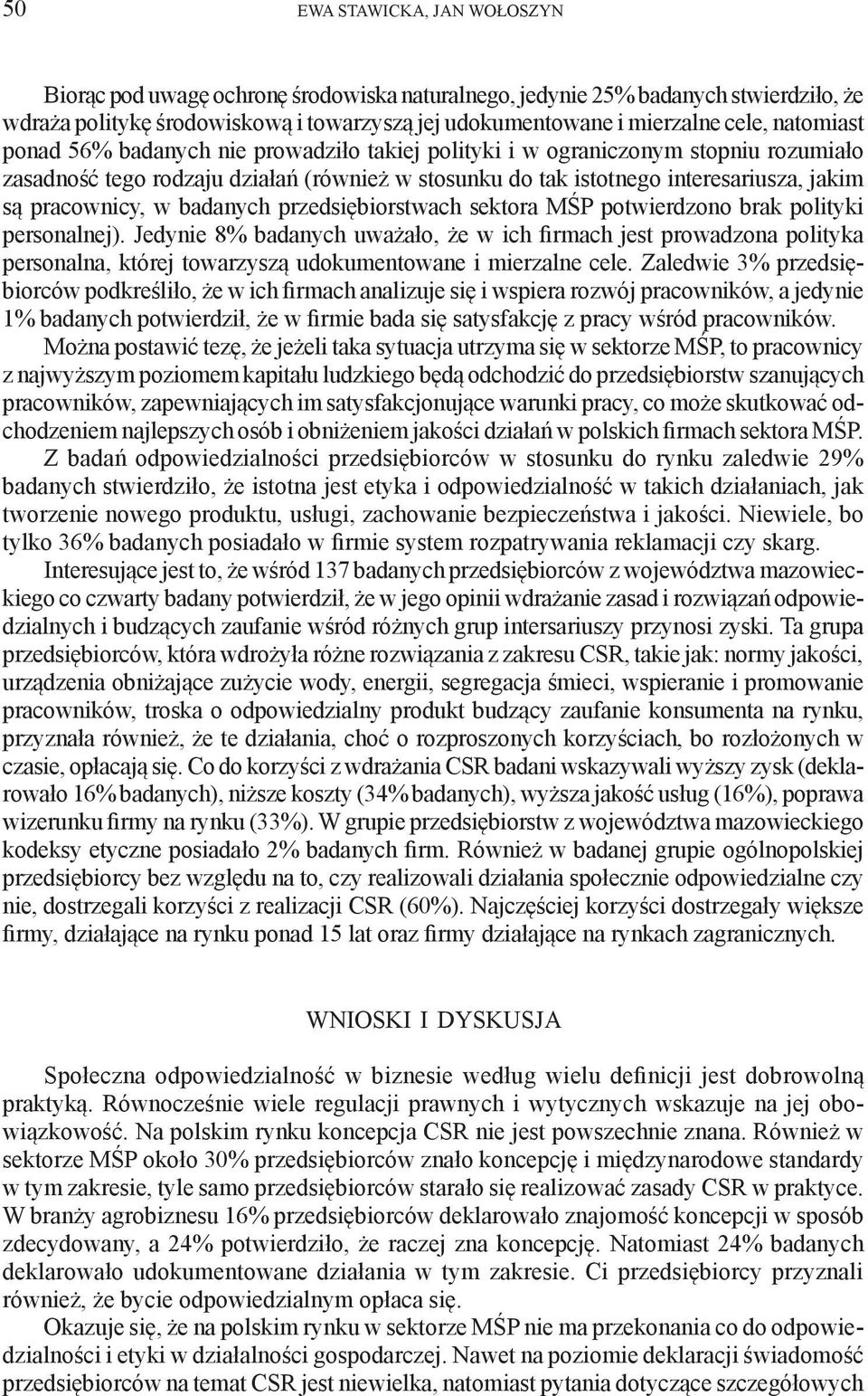 w badanych przedsiębiorstwach sektora MŚP potwierdzono brak polityki personalnej).