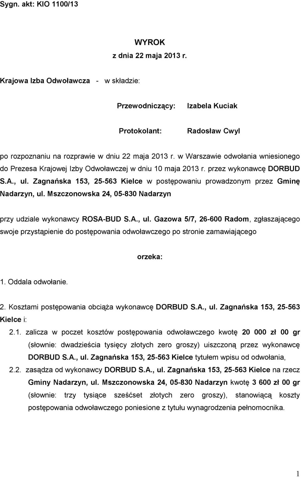 Zagnańska 153, 25-563 Kielce w postępowaniu prowadzonym przez Gminę Nadarzyn, ul.