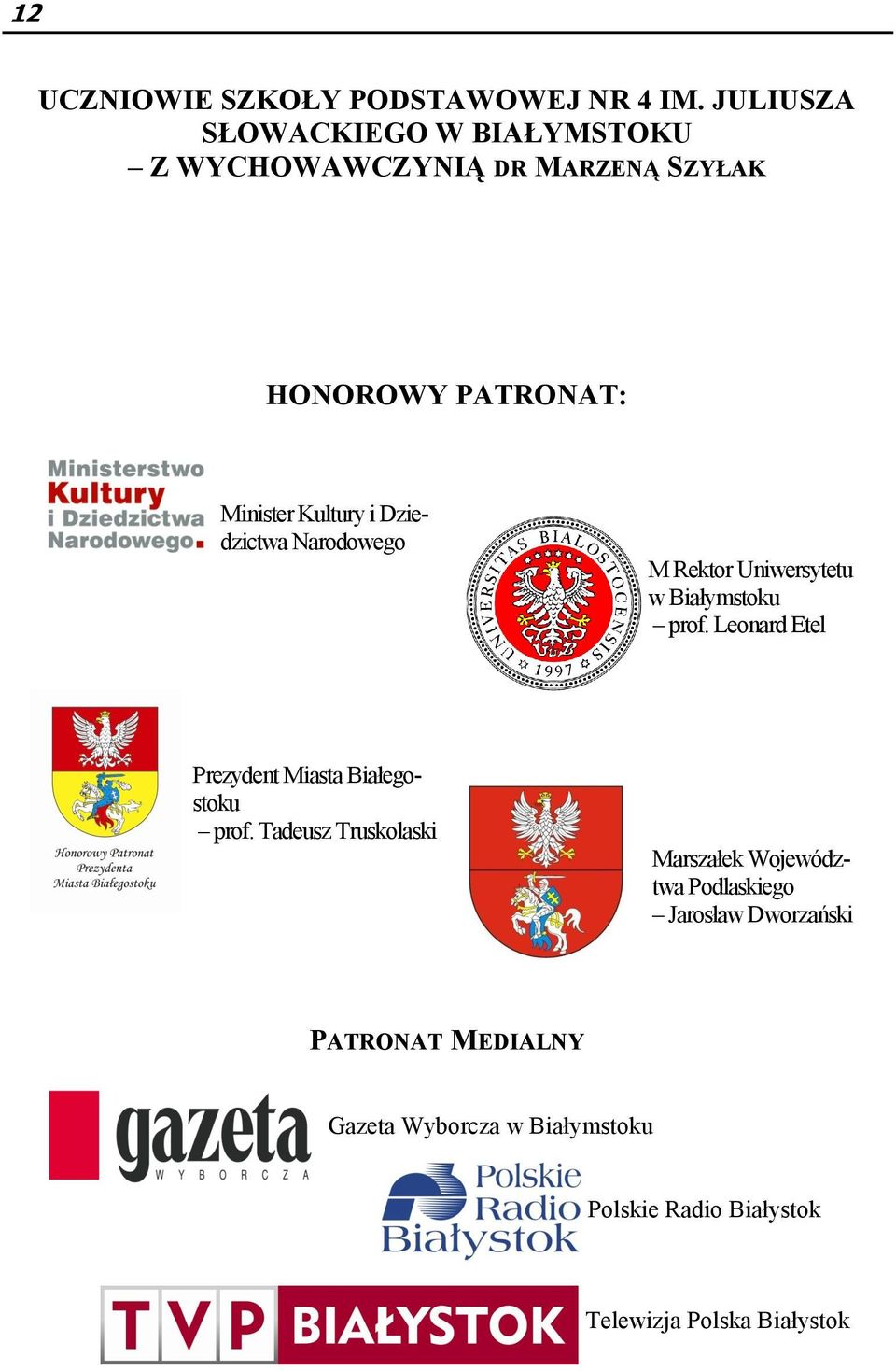 Dziedzictwa Narodowego M Rektor Uniwersytetu w Białymstoku prof.