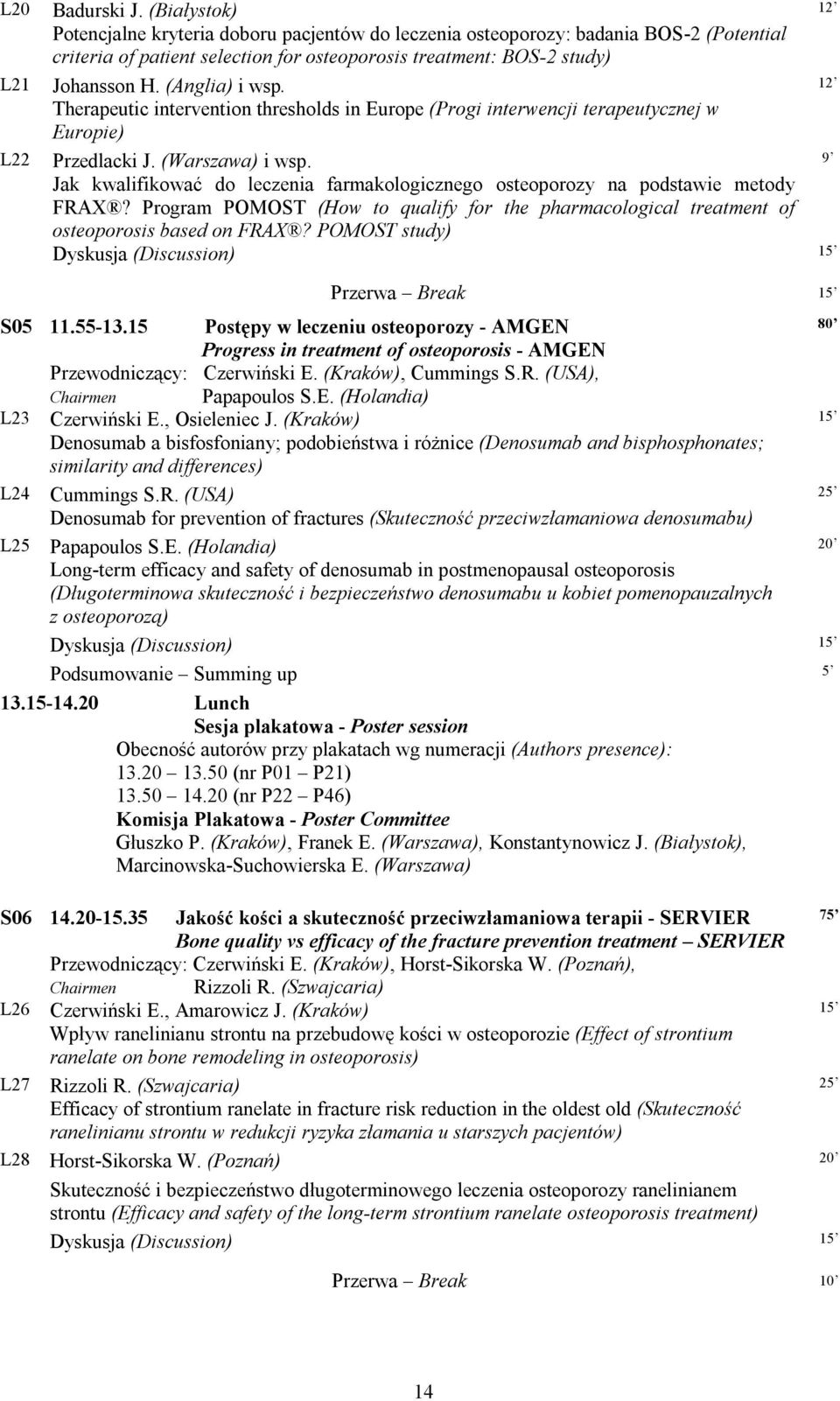 Therapeutic intervention thresholds in Europe (Progi interwencji terapeutycznej w Europie) Przedlacki J. (Warszawa) i wsp.