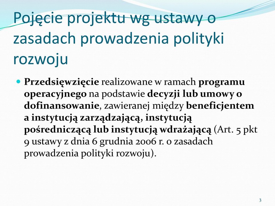 zawieranej między beneficjentem a instytucją zarządzającą, instytucją pośredniczącą lub