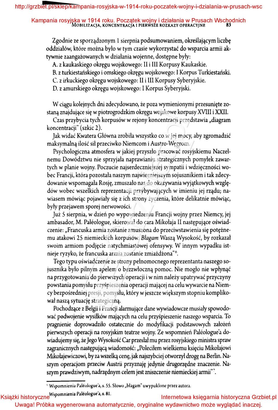 C. z irkuckiego okręgu wojskowego: II i lll Korpusy Syberyjskie. D. z amurskiego okręgu wojskowego: l Korpus Syberyjski.