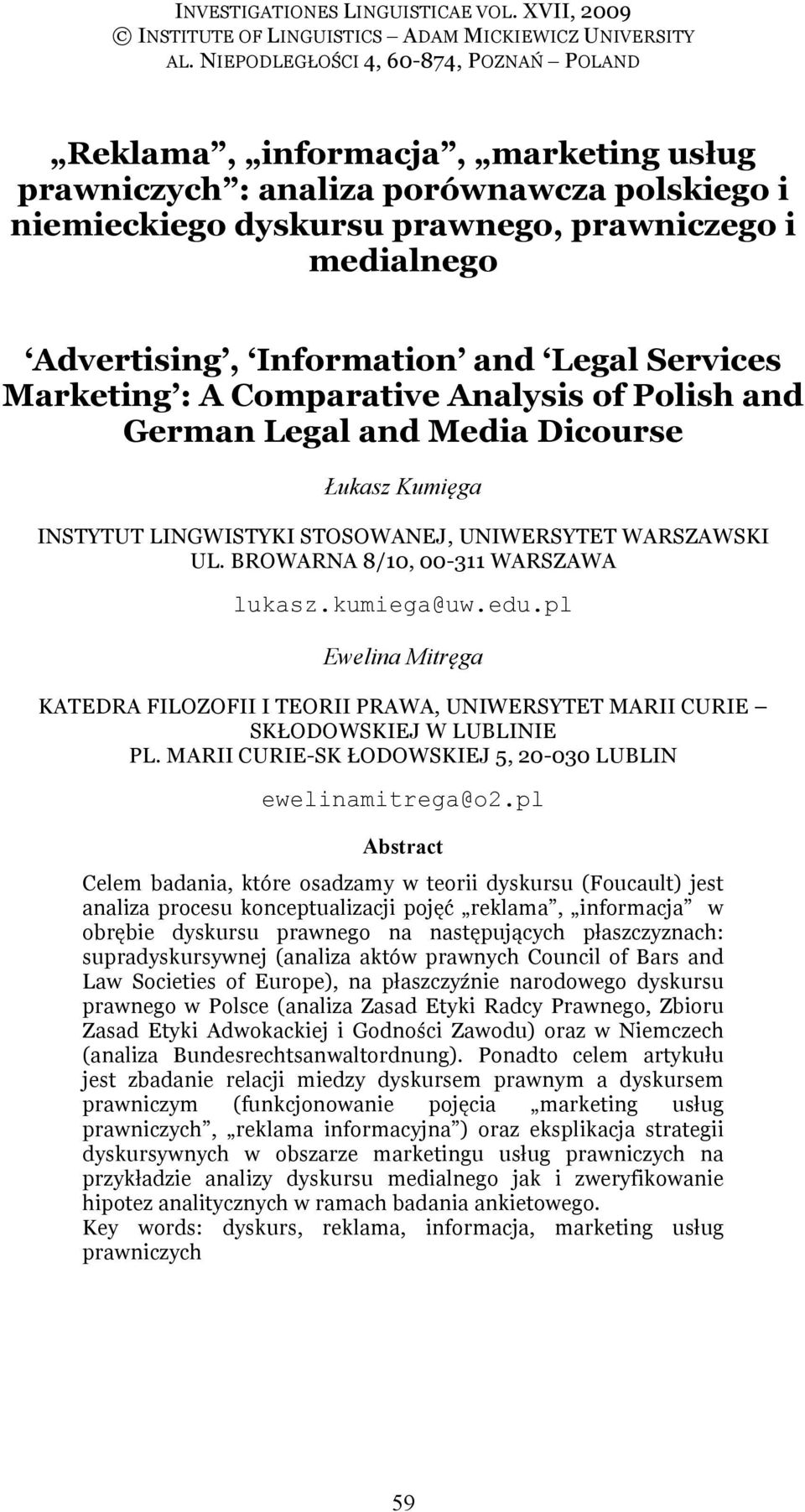 Information and Legal Services Marketing : A Comparative Analysis of Polish and German Legal and Media Dicourse Łukasz Kumięga INSTYTUT LINGWISTYKI STOSOWANEJ, UNIWERSYTET WARSZAWSKI UL.