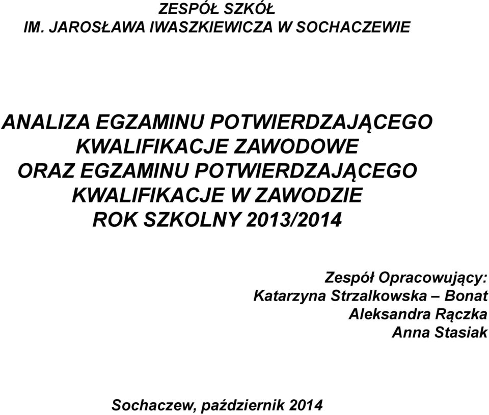 KWALIFIKACJE ZAWODOWE ORAZ EGZAMINU POTWIERDZAJ CEGO KWALIFIKACJE W