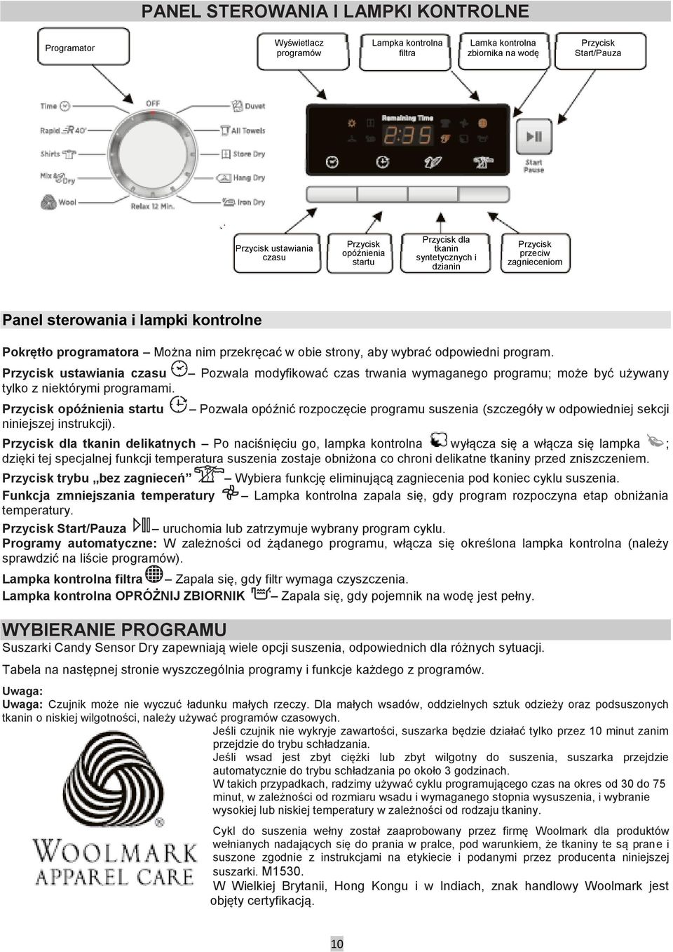 program. Przycisk ustawiania czasu tylko z niektórymi programami. Przycisk opóźnienia startu niniejszej instrukcji).