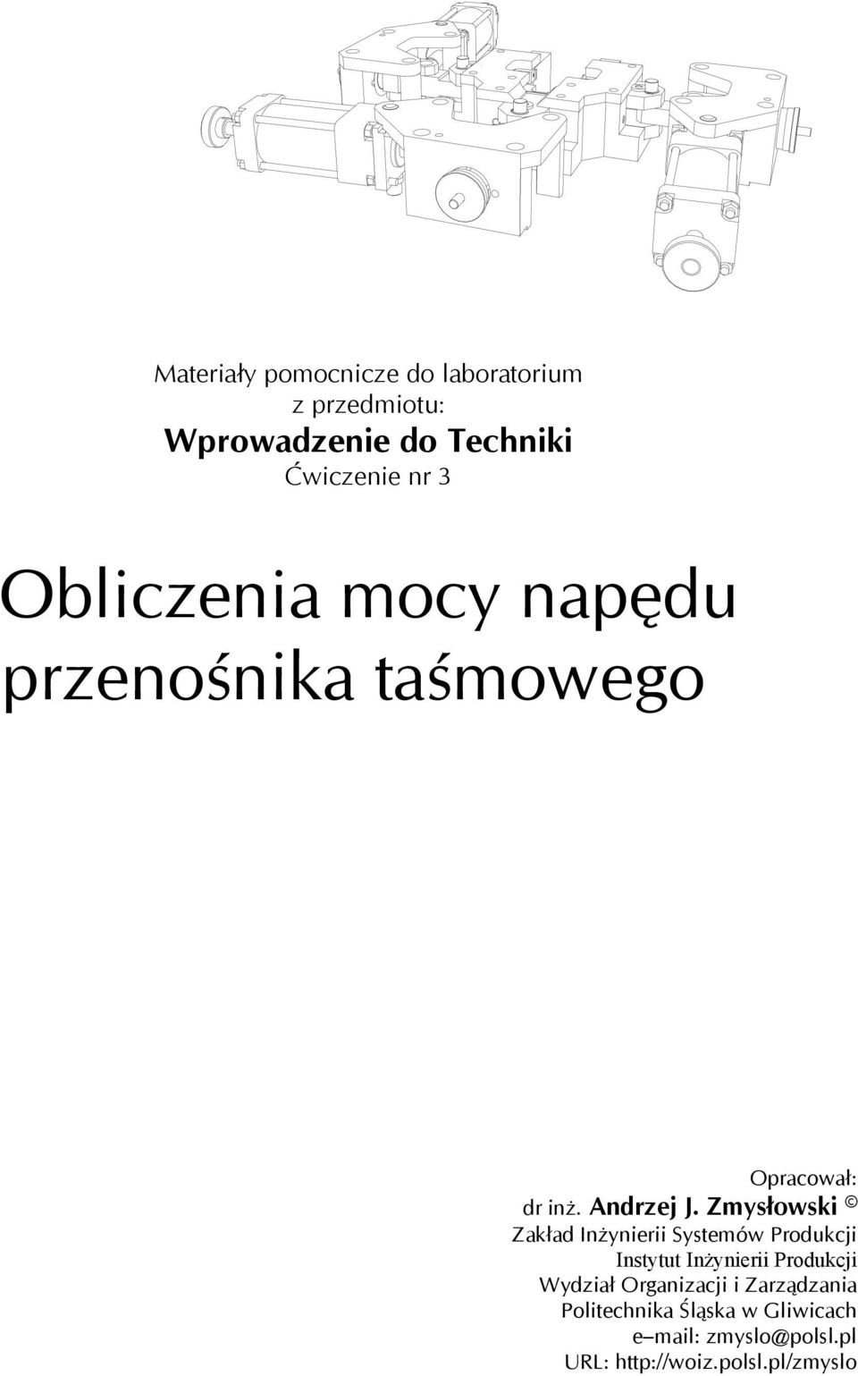 Zmysłowski Zakład Inżynierii Systemów Produkcji Instytut Inżynierii Produkcji Wydział