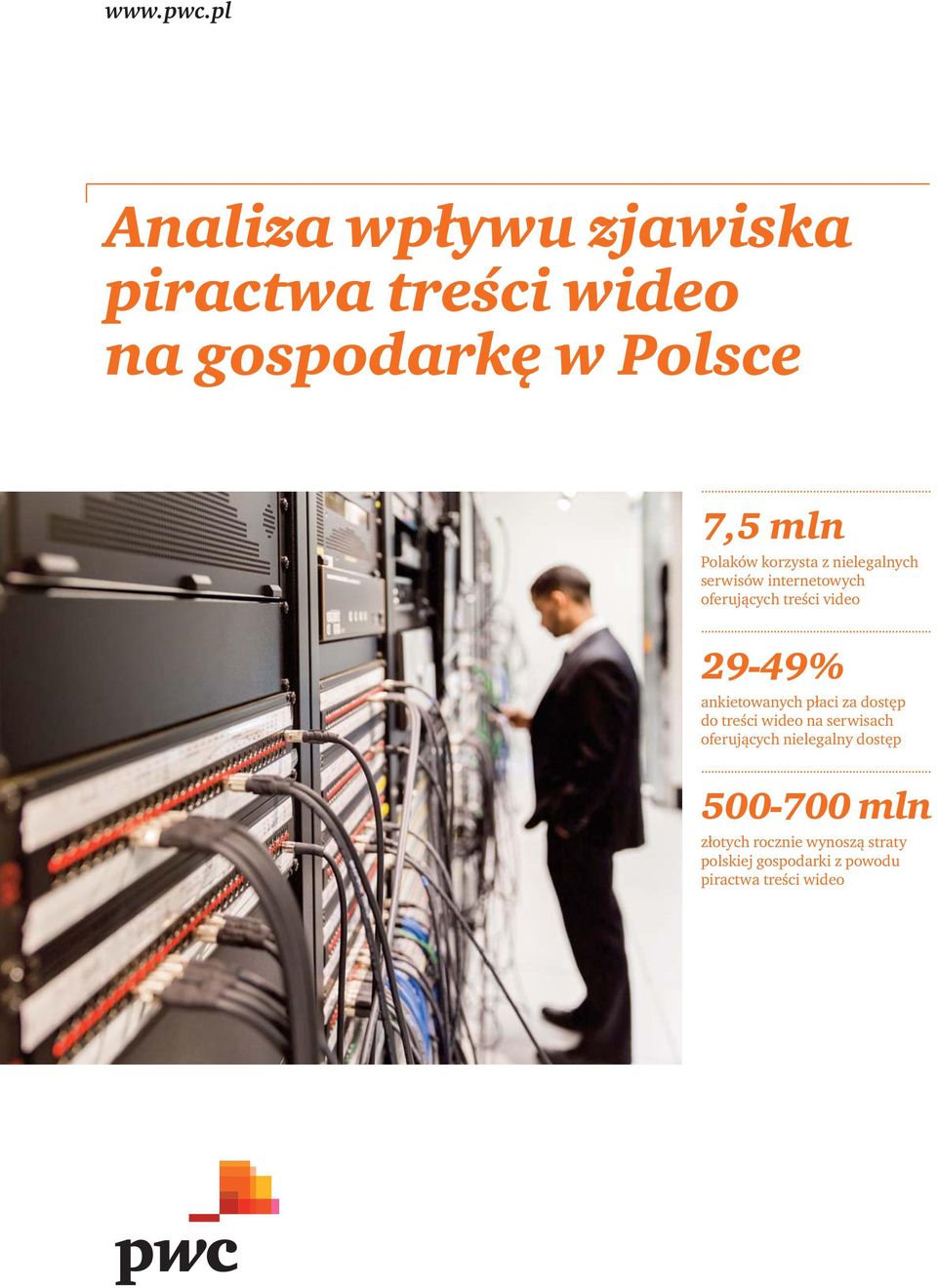 korzysta z nielegalnych serwisów internetowych oferujących treści video 29-49%