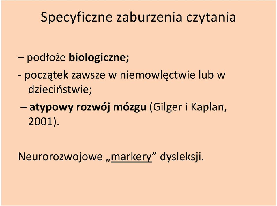 lub w dzieciństwie; atypowy rozwój mózgu