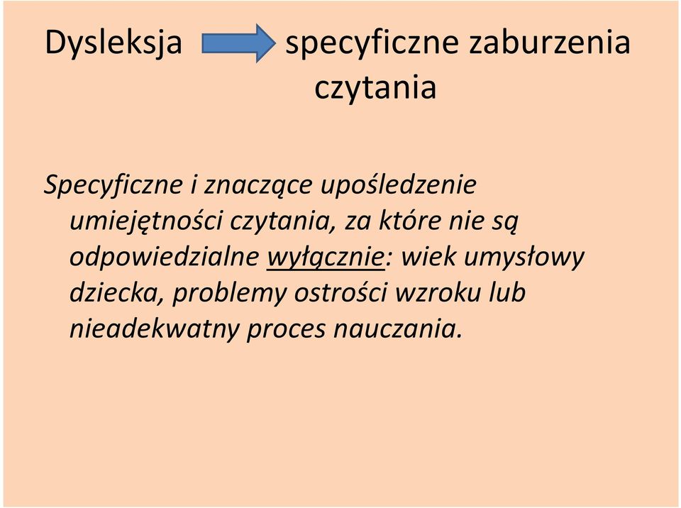 nie są odpowiedzialne wyłącznie: wiek umysłowy dziecka,