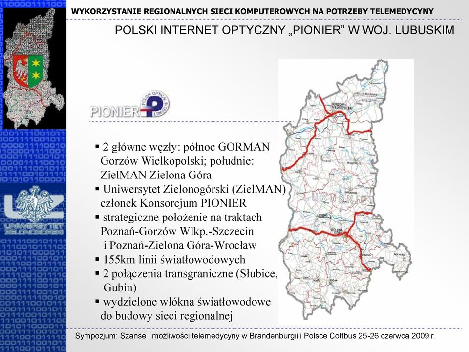 Zielonogórski (ZielMAN) członek Konsorcjum PIONIER strategiczne położenie na traktach Poznań-Gorzów Wlkp.