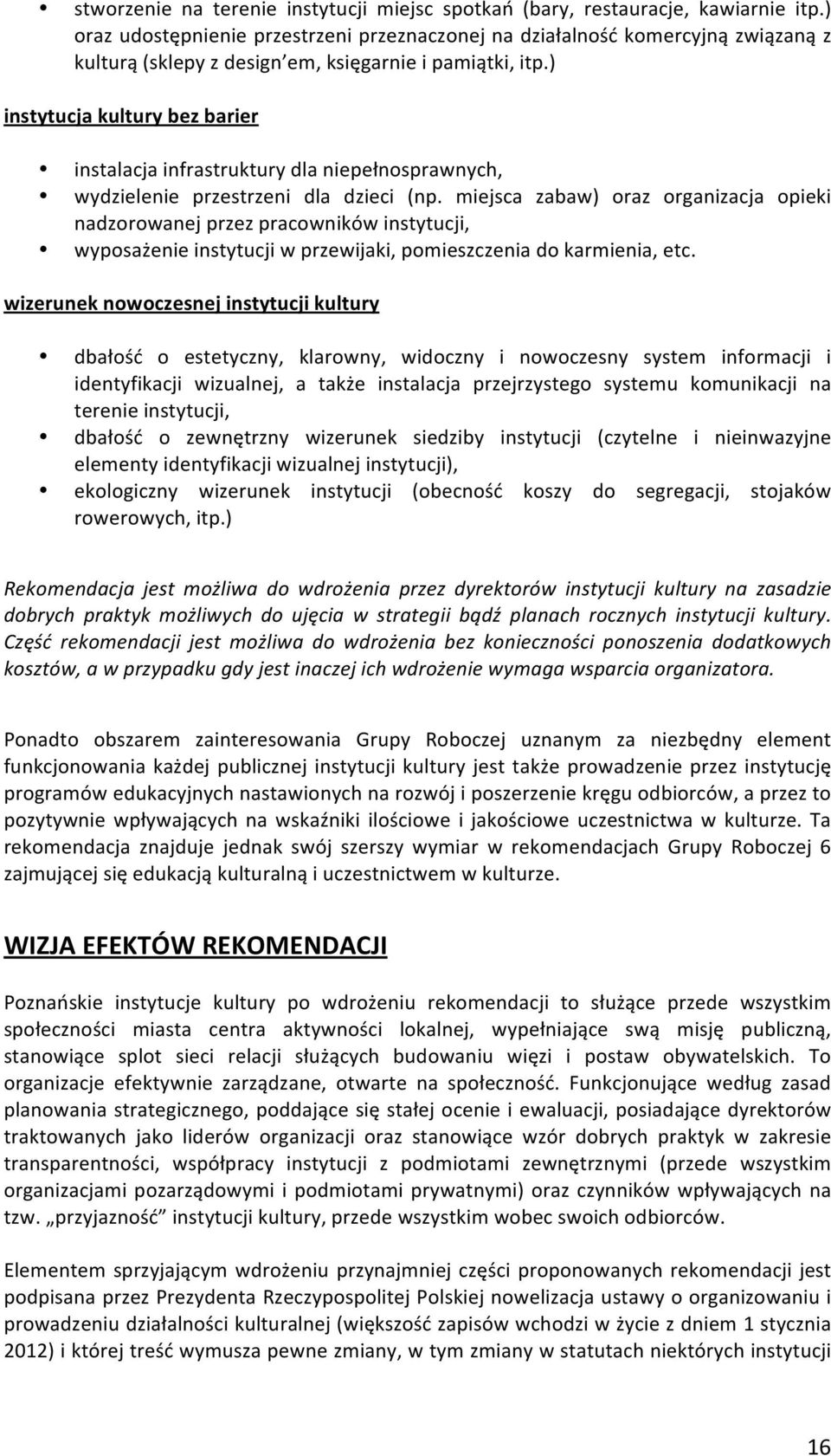 ) instytucjakulturybezbarier instalacjainfrastrukturydlaniepełnosprawnych, wydzielenie przestrzeni dla dzieci (np.