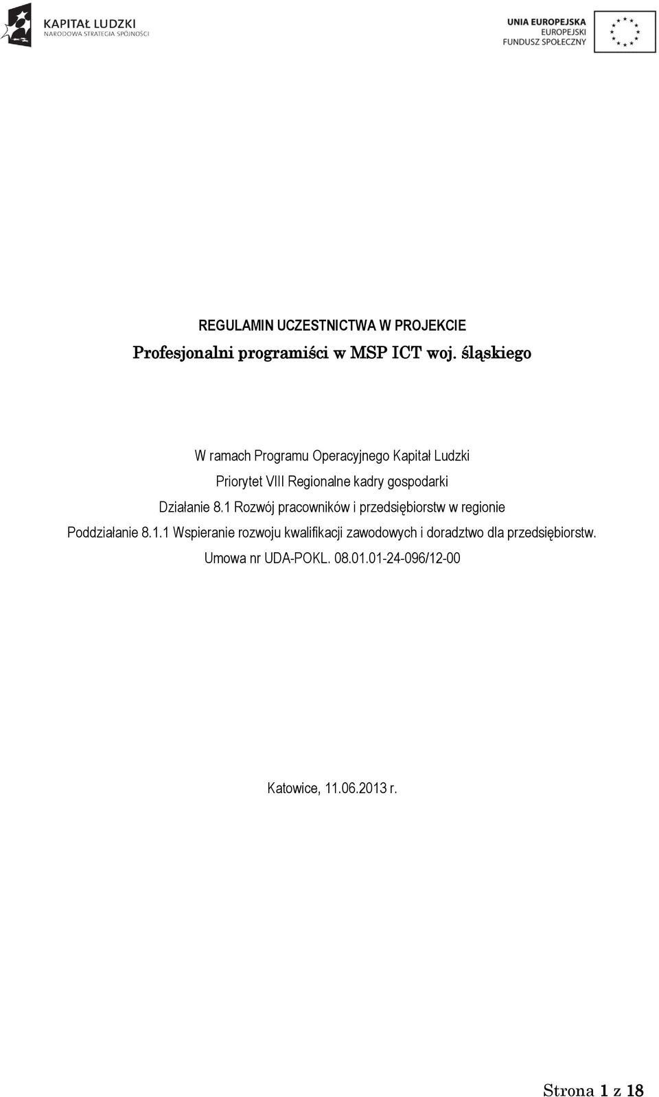 Działanie 8. Rozwój pracowników i przedsiębiorstw w regionie Poddziałanie 8.