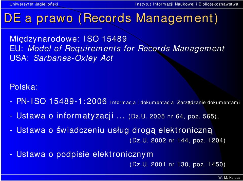 dokumentami - Ustawa o informatyzacji... (Dz.U. 2005 nr 64, poz.