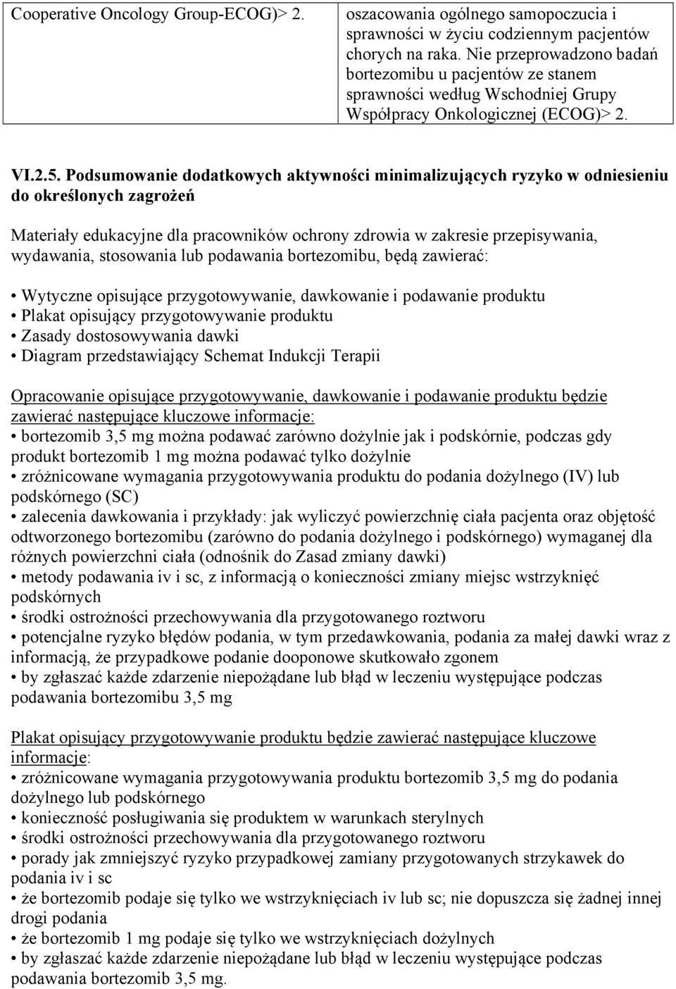 Podsumowanie dodatkowych aktywności minimalizujących ryzyko w odniesieniu do określonych zagrożeń Materiały edukacyjne dla pracowników ochrony zdrowia w zakresie przepisywania, wydawania, stosowania