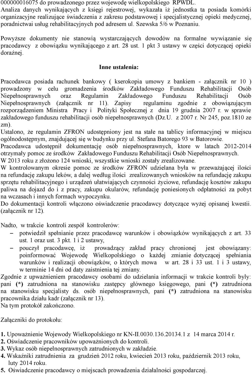 poradnictwai usług rehabilitacyjnych pod adresem ul. Szewska 5/6 w Poznaniu.