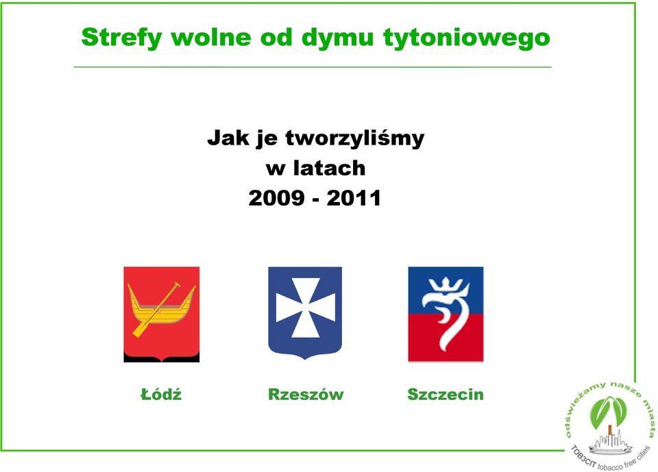 tworzyliśmy w latach