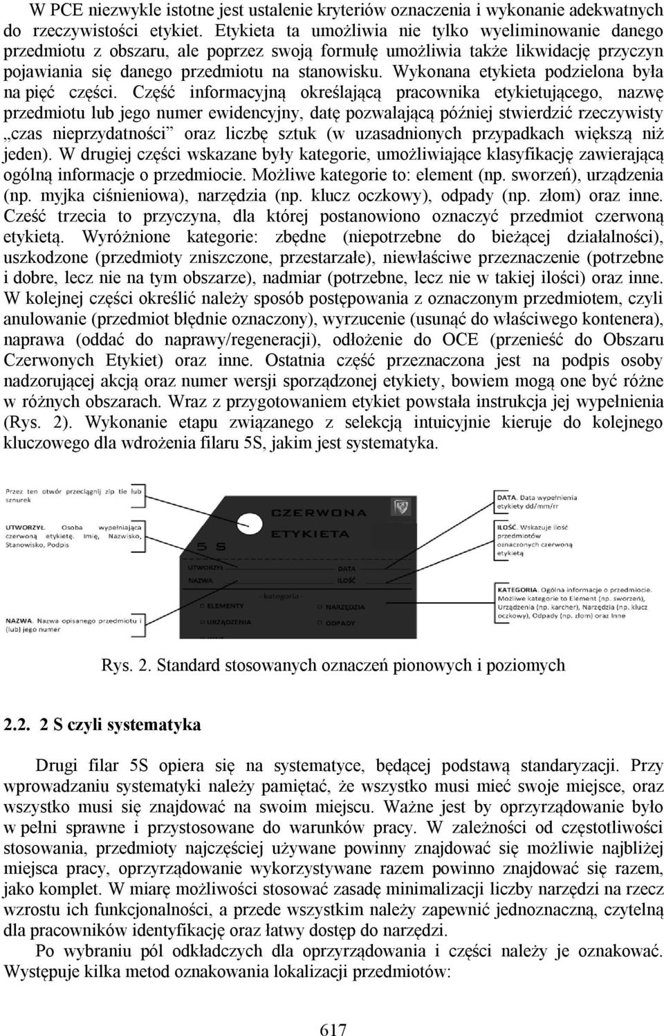 Wykonana etykieta podzielona była na pięć części.