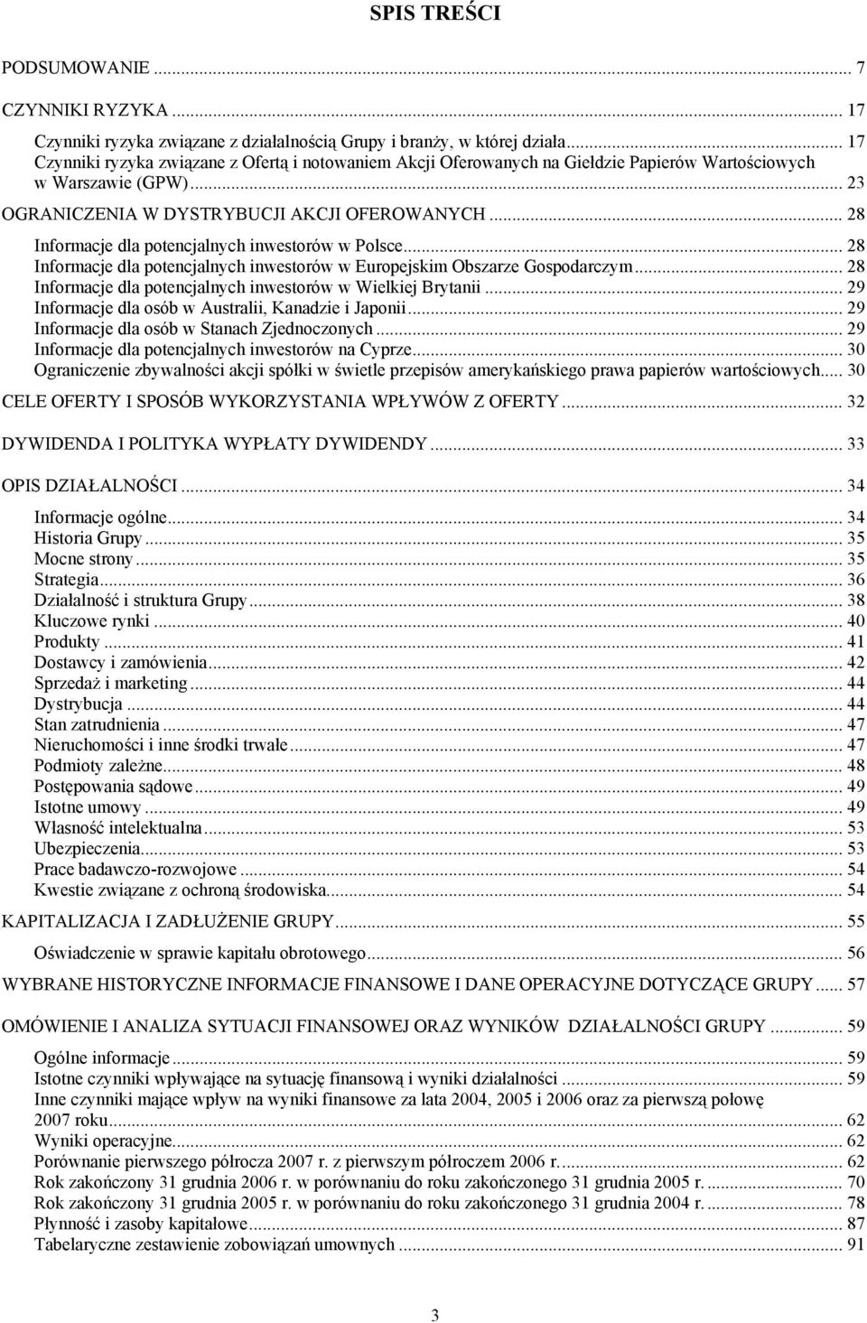 .. 28 Informacje dla potencjalnych inwestorów w Polsce... 28 Informacje dla potencjalnych inwestorów w Europejskim Obszarze Gospodarczym.