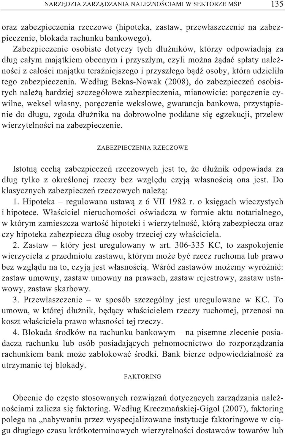 osoby, która udzieli a tego zabezpieczenia.