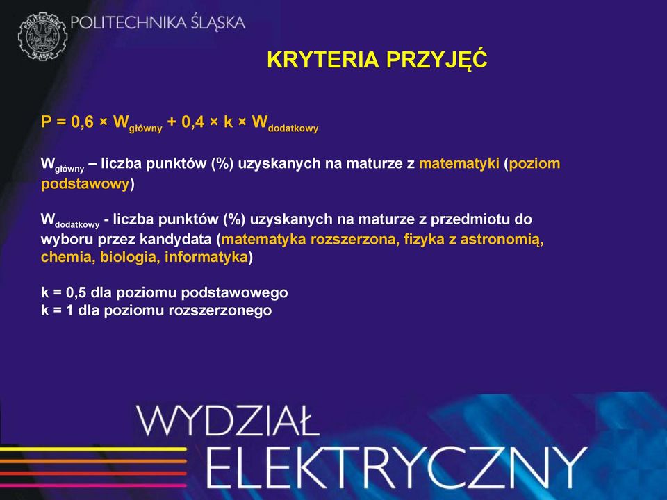 maturze z przedmiotu do wyboru przez kandydata (matematyka rozszerzona, fizyka z