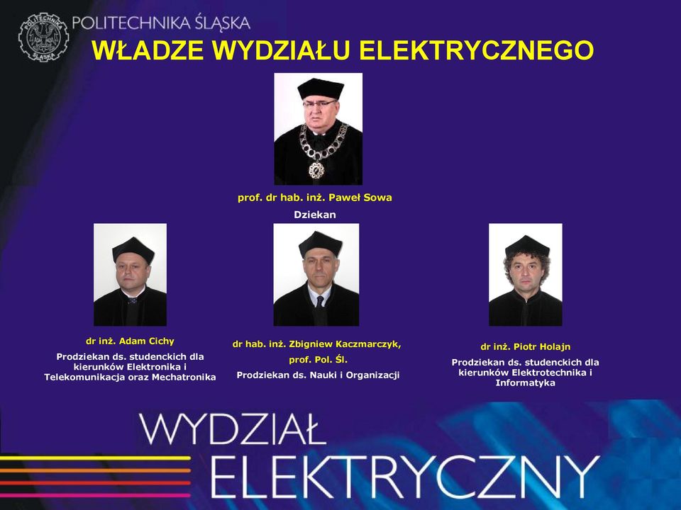 studenckich dla kierunków Elektronika i Telekomunikacja oraz Mechatronika dr inż.